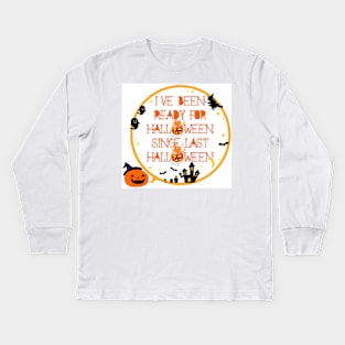 Been Ready Kids Long Sleeve T-Shirt